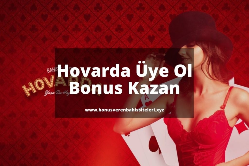 Hovarda Üyelik Bonusu